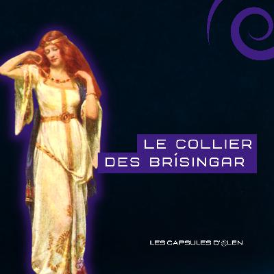 Freyja et le collier des Brísingar - Mythologie nordique