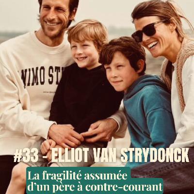 [EXTRAIT ] - Elliot Van Strydonck, la fragilité assumée d'un père à contre-courant