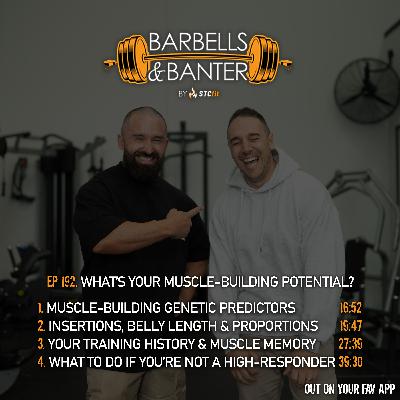 Ep 192 - What's your muscle-building potential? Ep 192 - What's your muscle-building potential?