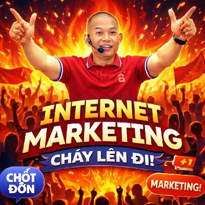 Cháy hết mình cùng Internet Marketing - Phạm Thành Long Cháy hết mình cùng Internet Marketing - Phạm Thành Long