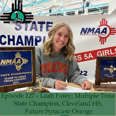 Episode 127 - Leah Futey; Multiple Time State Champion, Cleveland HS, Future Syracuse Orange Episode 127 - Leah Futey; Multiple Time State Champion, Cleveland HS, Future Syracuse Orange