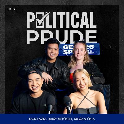 GE2025 | Ep 12: The GE2025 Prude Awards: Post-Election Award Show