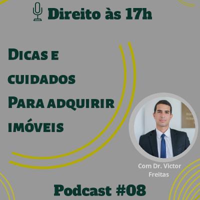 Dicas e cuidados para quem quer adquirir um imóvel.