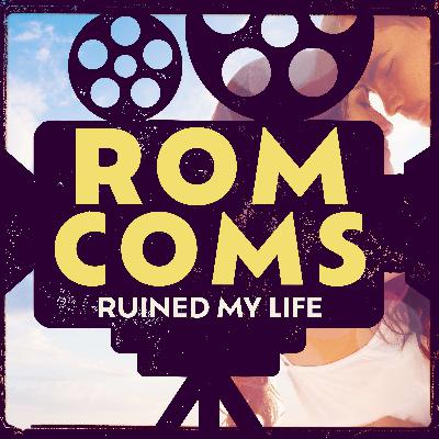 Rom Coms Ruined Me