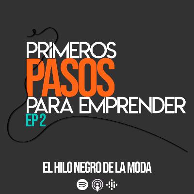 2 - Primeros pasos para emprender - Hilo Negro de la Moda