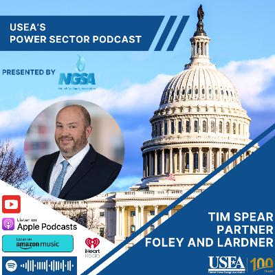 USEA Power Sector Podcast Episode 168: Foley and Lardner Partner Tim Spear