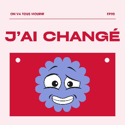 j'ai du mal à accepter la personne je deviens