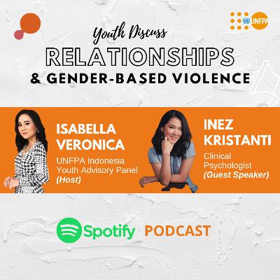Youth Discuss Relationships & Gender-Based Violence