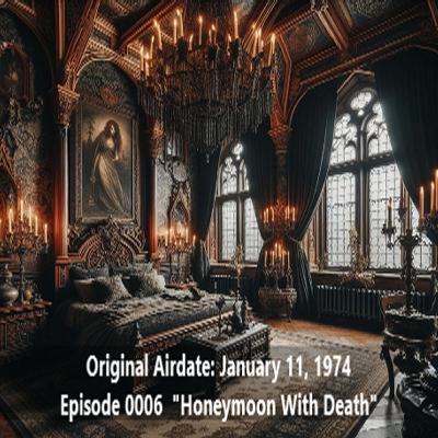 Radio Mystery Theater Honeymoon With Death Episode 0006 Radio Mystery Theater Honeymoon With Death Episode 0006
