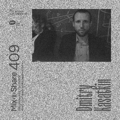 Dmitry Kasatkin — Russian Cybernetics Mix'N'Share 409 (02.07.2025)