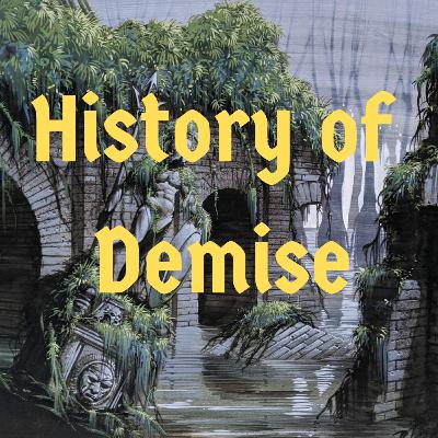 Episode 134 - History of Demise Episode 134 - History of Demise