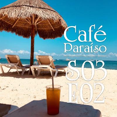 Café Paraíso, episodio 10 (11/08/2023)