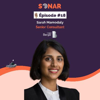 #18 - Sarah Mamodaly - Senior Consultante chez Roland Berger : La réalité du conseil en stratégie