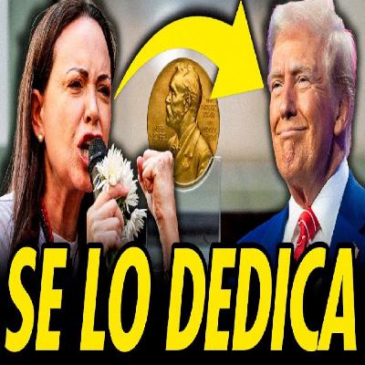 ¿QUIÉN ES MARÍA CORINA MACHADO Y POR QUÉ LE DEDICÓ SU PREMIO NOBEL DE LA PAZ A DONALD TRUMP?