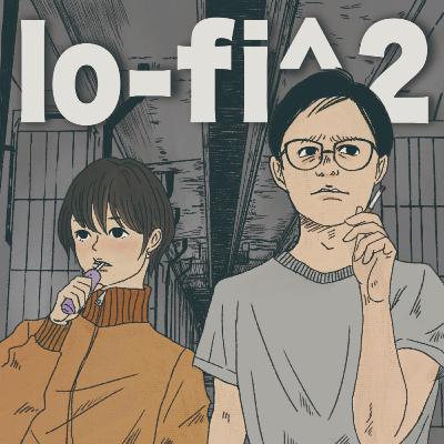 lo-fi^2#41「景気良いクリスマスの話なんてねぇよ」