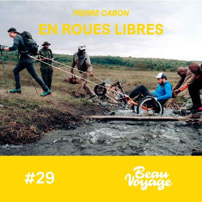 [NOS FAVORIS ❤️ ]- Pierre Cabon : le Bataclan, l'ascension du Kilimandjaro et le monde en fauteuil roulant