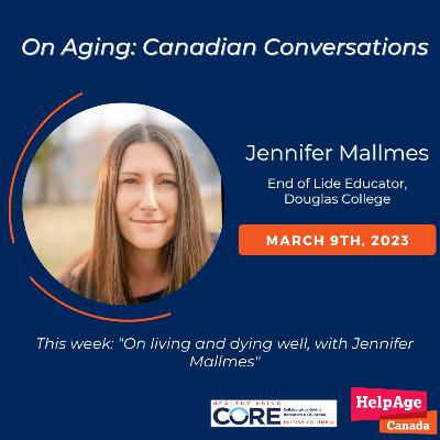 On living and dying well, with Jennifer Mallmes