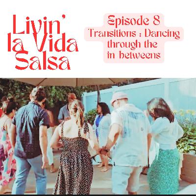 Transitions: Dancing through life's in-betweens
