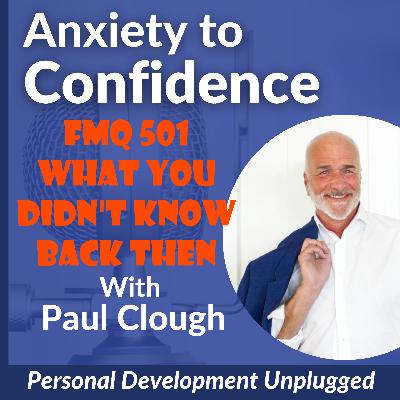 FMQ 501 What You Didn't Know Back Then