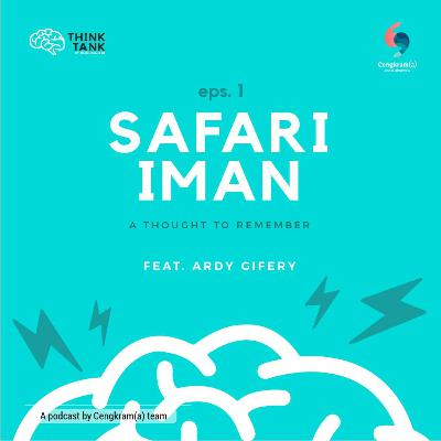 ThinkTank #01 Safari Iman (feat. Ardy Gifery)