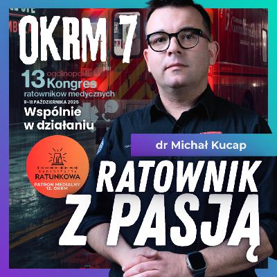 Ratownik z Pasją. dr Michał Kucap. Radiostacja Ratunkowa. OKRM. Ratownik z Pasją. dr Michał Kucap. Radiostacja Ratunkowa. OKRM.