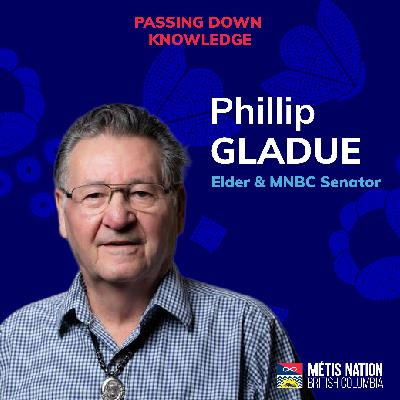 Passing Down Knowledge with Elder Phillip Gladue