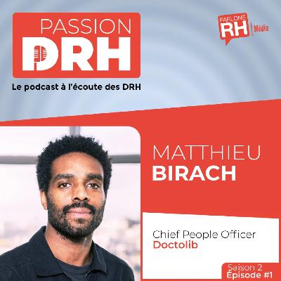 Matthieu Birach, Chief People Officer de Doctolib