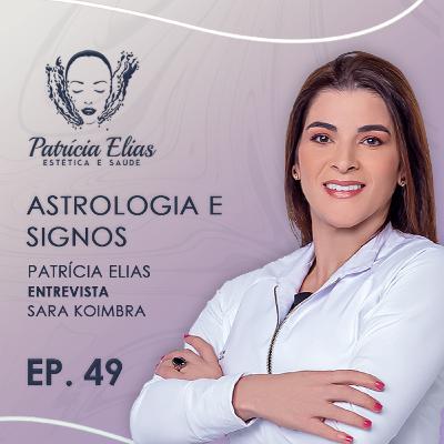 Você acredita em Signos, Horóscopo, Mapa Astral e Astrologia ? - Patrícia Elias + Sara Koimbra