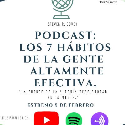 Podcast: Se proactivo (7 hábitos de la gente altamente efectiva)