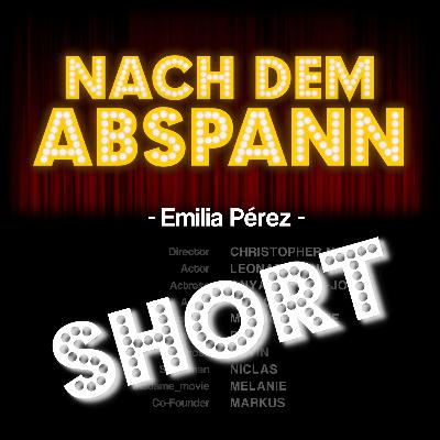 NDA Short #5 Emilia Pérez mit Tim (Ein Hauch von Film) NDA Short #5 Emilia Pérez mit Tim (Ein Hauch von Film)