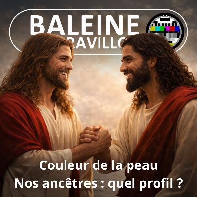 S07E99 Quelle était la couleur de la peau de nos lointains ancêtres ?