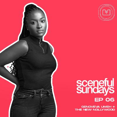 Episode 6: Genoveva Umeh + The New Nollywood