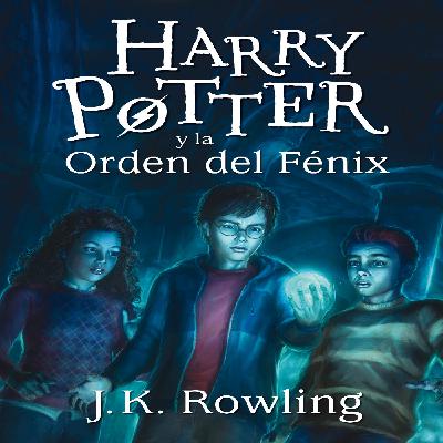 [Audiolibro] Harry Potter y la Orden del Fénix (Parte 4)