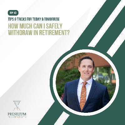 TT4TT #13 - How Much Can I Safely Withdraw in Retirement