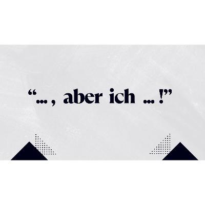 "... , aber ich ...!" | Melanie Wassermann