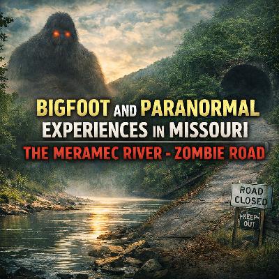 BIGFOOT ACTIVITY NEAR ZOMBIE ROAD IN MISSOURI | THE MERAMEC RIVER MYSTERY BIGFOOT ACTIVITY NEAR ZOMBIE ROAD IN MISSOURI | THE MERAMEC RIVER MYSTERY