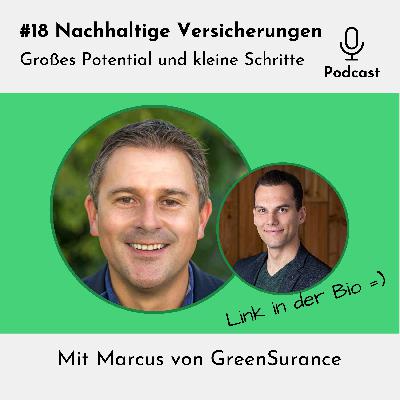 #18 Nachhaltige Versicherungen – großes Potential und kleine Schritte – mit Marcus von GreenSurance