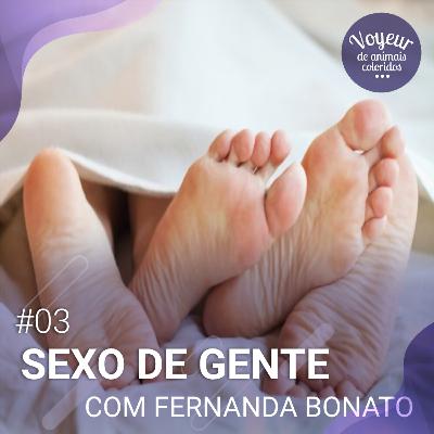 Sexo de gente: sexologia enquanto ciência, tabus, práticas e saúde - Com Fernanda Bonato (Prazer em Saber)