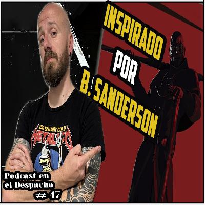 INSPIRADO por BRANDON SANDERSON | Buko y su legendario ArtBook | Podcast en el Despacho #47