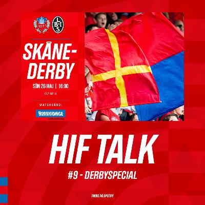HIF TALK #9 - Derbyspecial