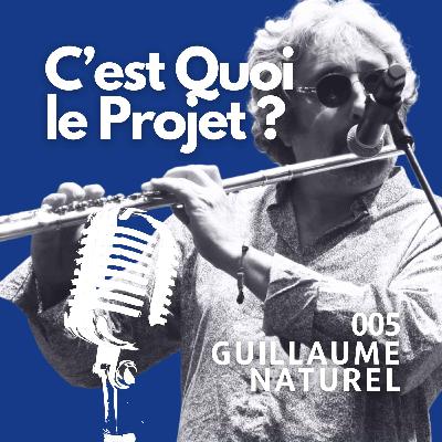 005 - Guillaume Naturel - La musique, l'ingénierie, la création utile et la puissance émotionnelle