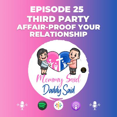 Third Party: Affair-Proof Your Relationship Third Party: Affair-Proof Your Relationship