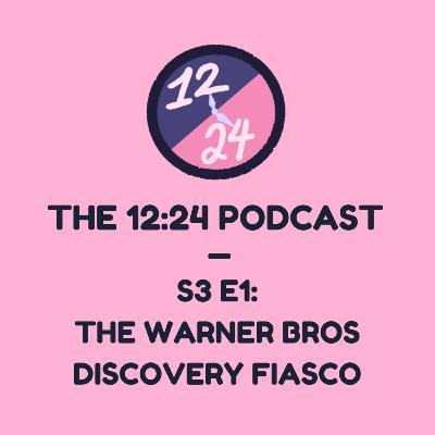 S3 E1: The Warner Bros Discovery Fiasco