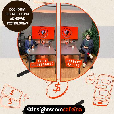 #22 - Economia Digital: do Pix às Novas Tecnologias