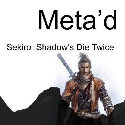Sekiro Shadows Die Twice Sekiro Shadows Die Twice