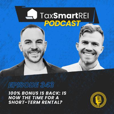 343. 100% Bonus Is Back: Is Now the Time for a Short-Term Rental?