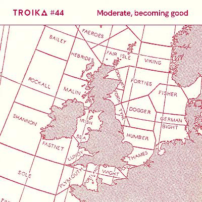 Troika #44: Moderate, becoming good Troika #44: Moderate, becoming good