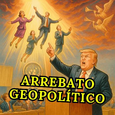 La Asamblea General del Apocalipsis: A Donaldo le pintó el rapto en la ONU