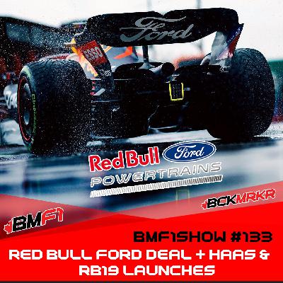 Red Bull Ford is Born + Haas F1 & RB19 Launches | BMF1Show Podcast #133 Red Bull Ford is Born + Haas F1 & RB19 Launches | BMF1Show Podcast #133