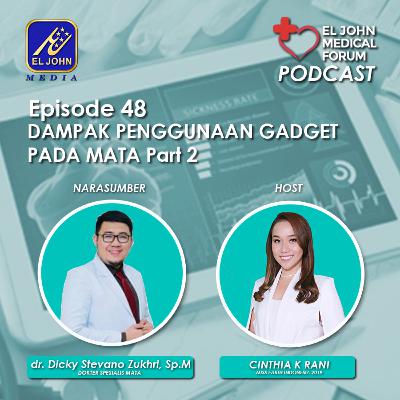 Ep 48 Dampak Penggunaan Gadget Pada Mata Part 2